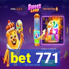 bet 771